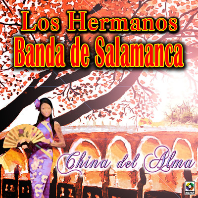 アルバム/China del Alma/Los Hermanos Banda De Salamanca