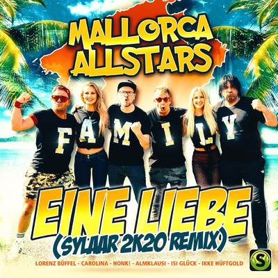 Eine Liebe (featuring Isi Gluck, Ikke Huftgold, Almklausi, Lorenz Buffel, Eric Sylaar, Honk！, Carolina／Sylaar 2k20 Remix)/Mallorca Allstars