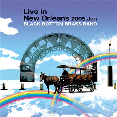 アルバム/Live in New Orleans 2005. Jun/BLACK BOTTOM BRASS BAND