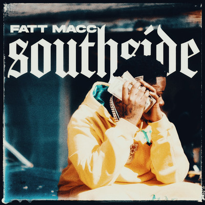 Southside/Fatt Macc