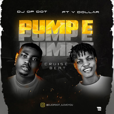 Pump E (Cruise Beat) [feat. Y Dollar]/DJ OP Dot