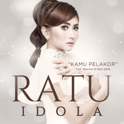 シングル/Kamu Pelakor/Ratu Idola