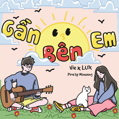 Gan Ben Em (feat. Luxuyen)/Vie