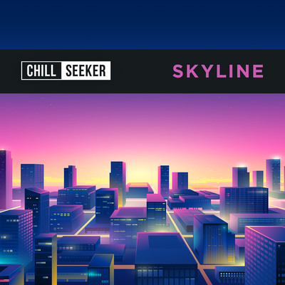 Skyline/Chill Seeker