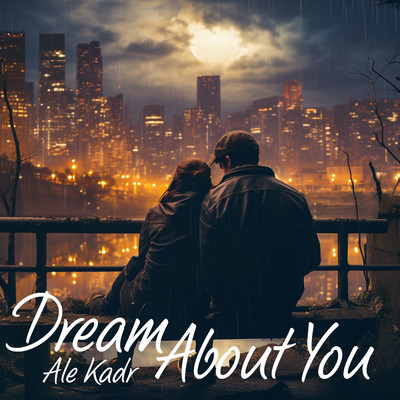 Dream About You/Ale Kadr