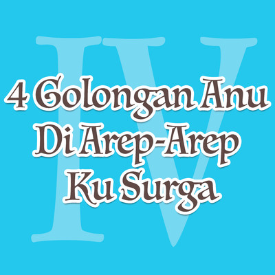 アルバム/4 Golongan Anu Di Arep-Arep Ku Surga/Drs. Jujun Junaedi