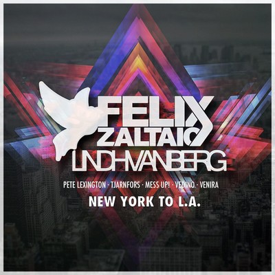 New York To L.A. (Remixes)/Felix Zaltaio／Lindh Van Berg