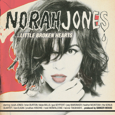 Little Broken Hearts/ノラ・ジョーンズ