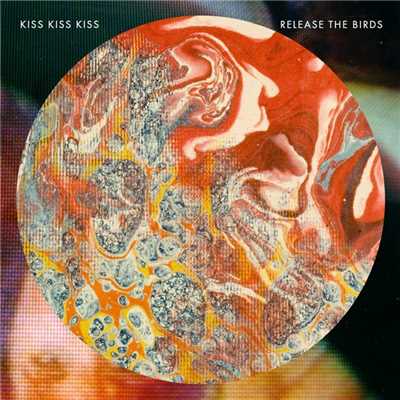 アルバム/Release The Birds/Kiss Kiss Kiss