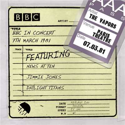 News At Ten (BBC In Concert 07／03／81)/The Vapors