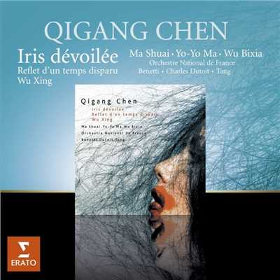Qigang Chen Iris Devoilee/Yo-Yo Ma／Orchestre National de France／Muhai Tang／Charles Dutoit／Didier Benetti