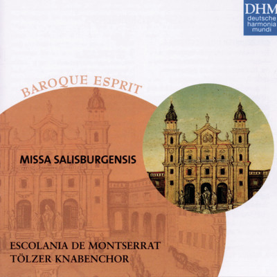 Missa Salisburgensis - Salzburger Domfestmesse: Sanctus／Benedictus/Escolania de Montserrat