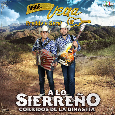 A Lo Sierreno Corridos de la Dinastia/Hermanos Vega Jr.