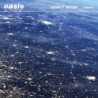 シングル/Don't Stop...(Demo)/Oasis