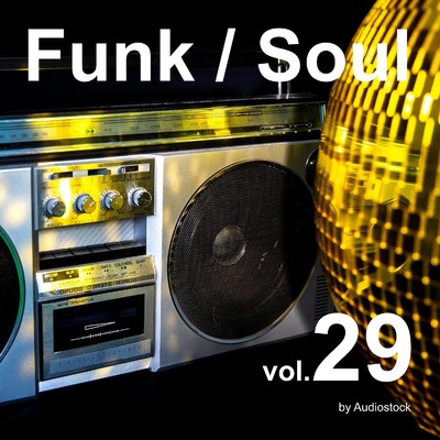 アルバム/Funk ／ Soul, Vol. 29 -Instrumental BGM- by Audiostock/Various Artists