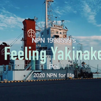 Feeling Yakinake/NPN for LIFE & Pei