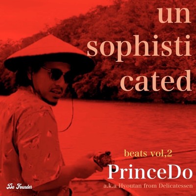 Unsophisticated Beats Vol.2/PrinceDo