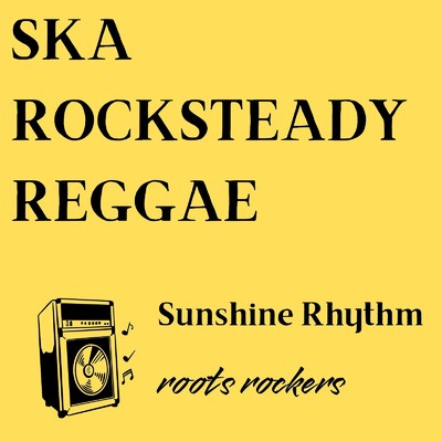 シングル/Sunshine Rhythm/roots rockers