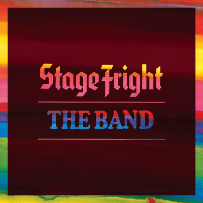 アルバム/Stage Fright (Deluxe Edition ／ 2020 Remix)/ザ・バンド