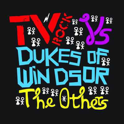 シングル/The Others/TV Rock／Dukes Of Windsor