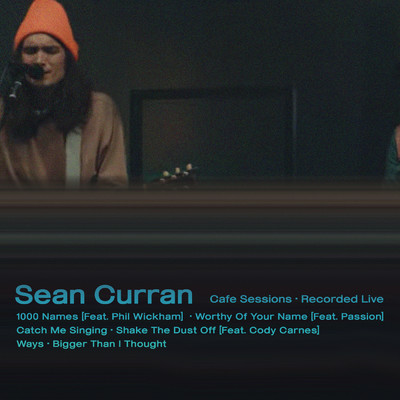 Bigger Than I Thought (Cafe Session)/Sean Curran／Worship Together