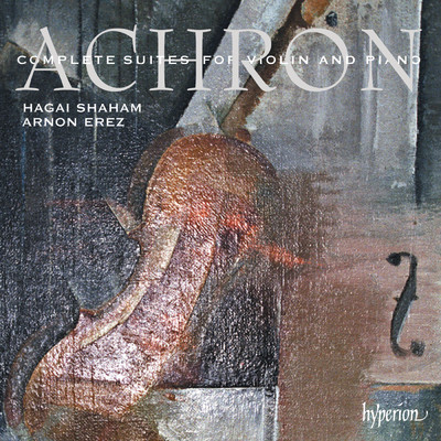 Achron: 2 Hebrew Pieces, Op. 35: II. Hebrew Lullaby/Arnon Erez／Hagai Shaham