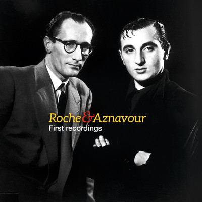 アルバム/Roche & Aznavour - First Recordings/シャルル・アズナヴール／ピエール・ロシェ