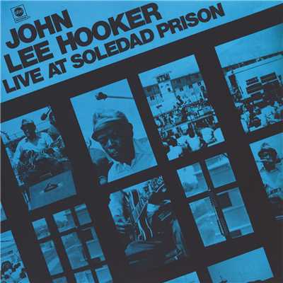 Live At Soledad Prison/ジョン・リー・フッカー
