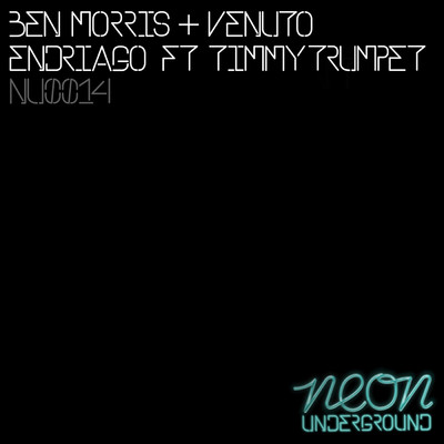 Endriago (featuring Timmy Trumpet／Feenixpawl Remix)/Ben Morris & Venuto