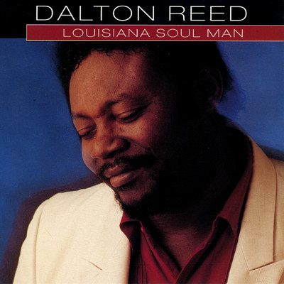 アルバム/Louisiana Soul Man/Dalton Reed