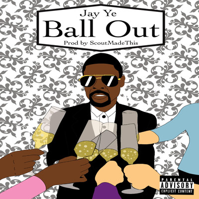 Ball Out/Jay Ye
