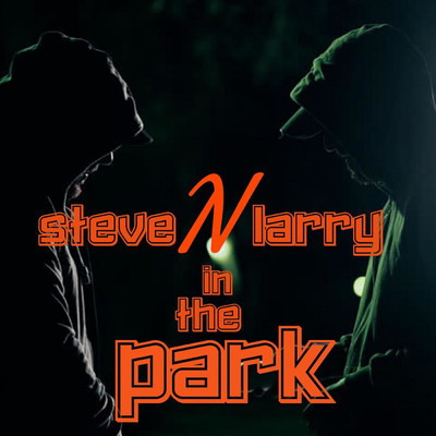 In the Park/Steve N Larry