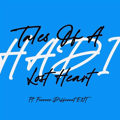 Tales of a Lost Heart (feat. Forever Different ENT)/HADI