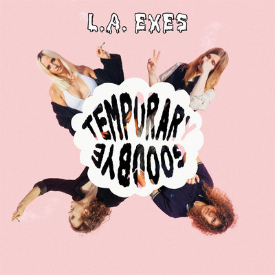 Temporary Goodbye/L.A. Exes