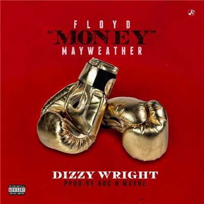 Floyd Money Mayweather/Dizzy Wright