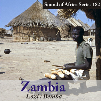 Sound of Africa Series 182: Zambia (Lozi／Bemba)/Various Artists