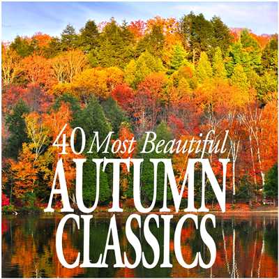 40 Most Beautiful Autumn Classics/Various Artists