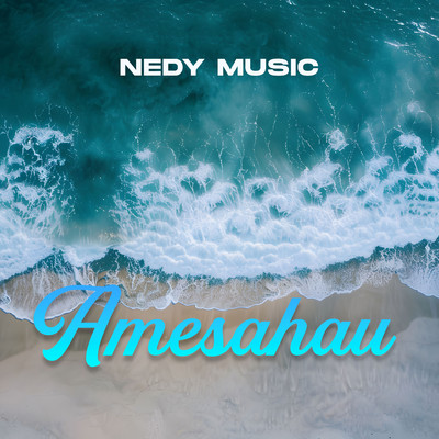 Amesahau/Nedy Music