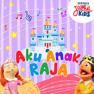 Aku Anak Raja/Jakarta Joyful Kids