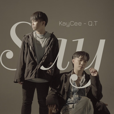 Say/KayCee／Q.T