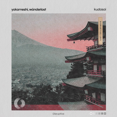 シングル/Kudasai/Yokomeshi, Wanderlost & DIsruptive LoFi