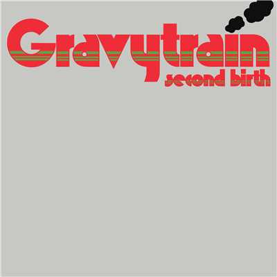 シングル/Second Birth/Gravy Train