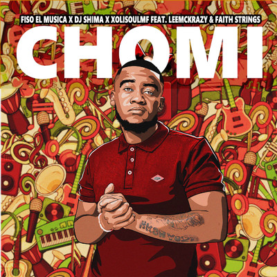 Chomi (feat. LeeMcKrazy & Faith Strings)/Fiso El Musica