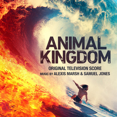 Animal Kingdom (Original Television Score)/Alexis Marsh & Samuel Jones