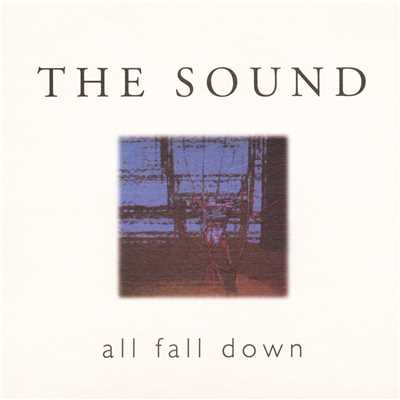 All Fall Down/The Sound