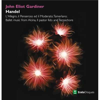 L'Allegro, il Penseroso ed il Moderato, HWV 55, Pt. 2: Air and Chorus. ”May at last my weary age” - ”These pleasures, Melancholy, give”/John Eliot Gardiner