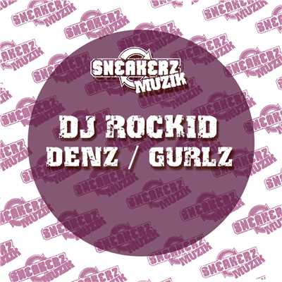 アルバム/Denz ／ Gurlz/DJ Rockid