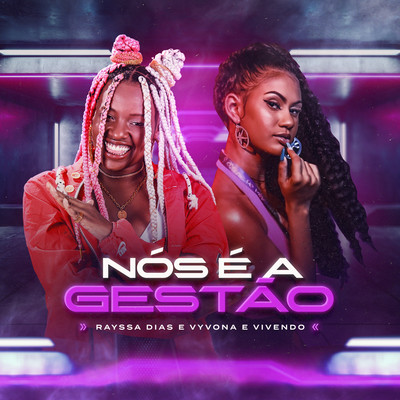 シングル/Nos e a Gestao/Rayssa Dias and Vyvona e Vivendo