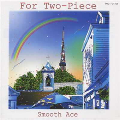 FOR TWO-PIECE/SMOOTH ACE
