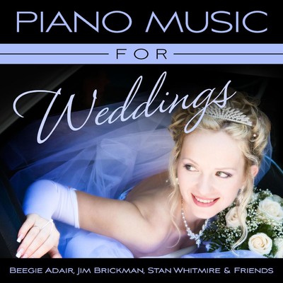 Piano Music For Weddings/ビージー・アデール／ジム・ブリックマン／スタン・ホイットマイアー
